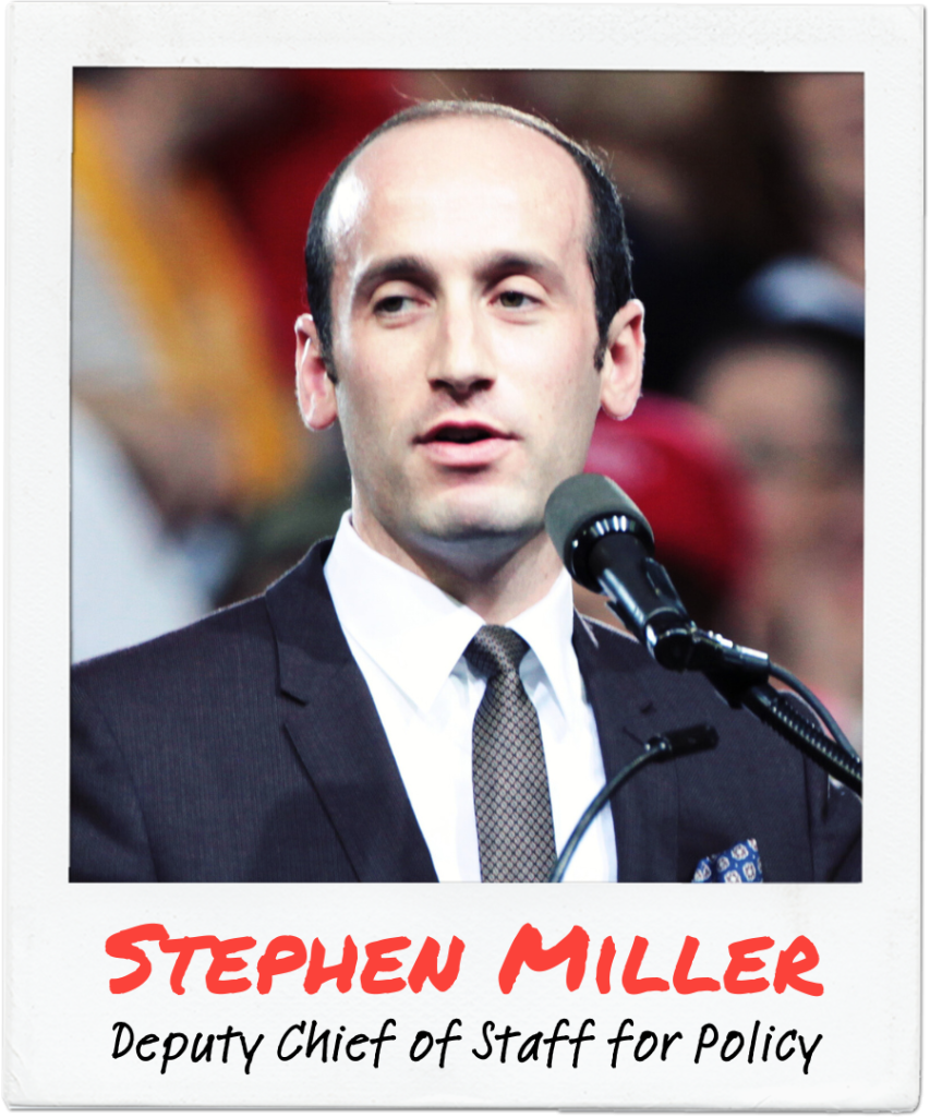 Stephen Miller, Deputy Chief of Staff for Policy