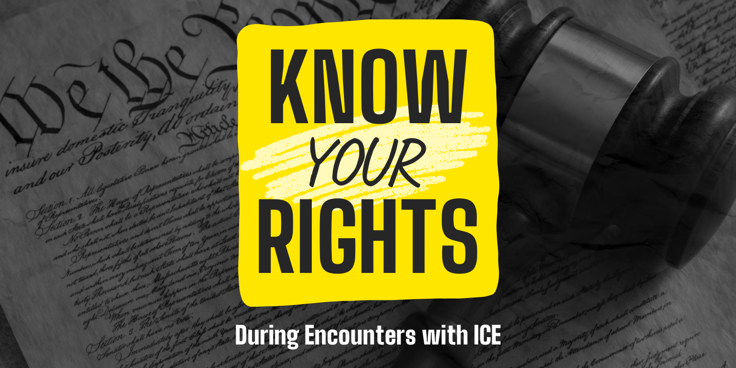 Know your rights: ICE interactions