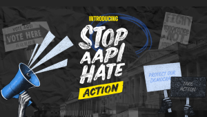 Megaphone, protest signs, and Stop AAPI Hate Action logo